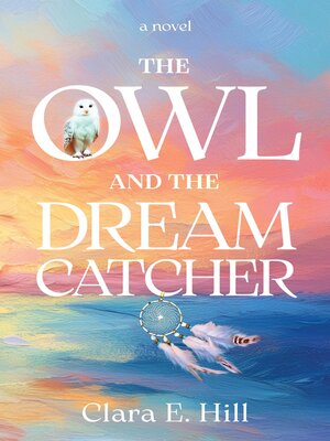 cover image of The Owl and the Dreamcatcher